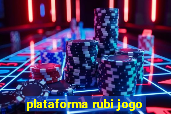 plataforma rubi jogo